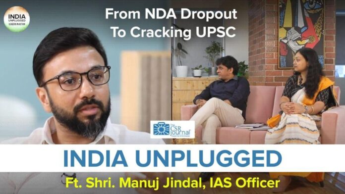 IAS Manuj Jindal shares his inspiring journey from NDA to UPSC on our special show ‘India Unplugged’